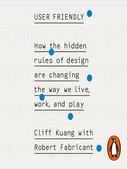 Title details for User Friendly by Cliff Kuang - Available